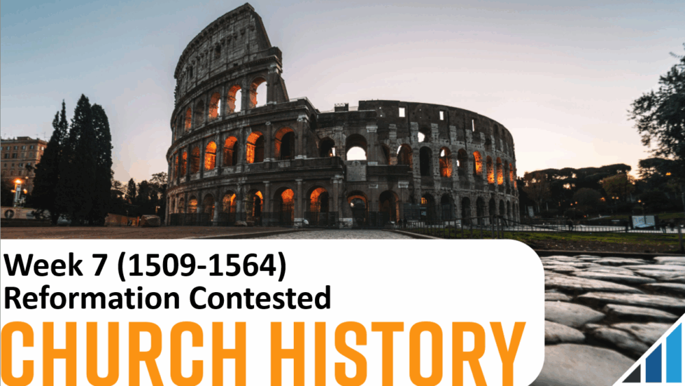 Lesson 7 - Reformation Contested (1509-1564) Image
